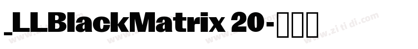 _LLBlackMatrix 20字体转换